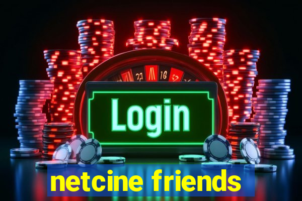 netcine friends